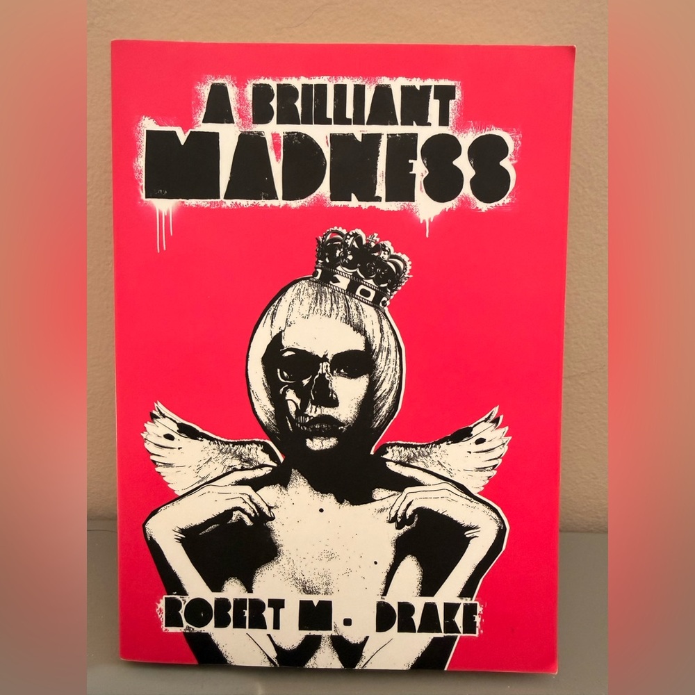 Autographed A Brilliant Madness by Robert M. Drake First Edition Copy